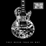 Tabloid Nation – ‘They Never Told Us Why’
