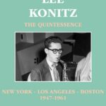 Lee Konitz – The Quintessence