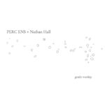 Perc Ens + Nathan Hall – ‘Gentle Worship’