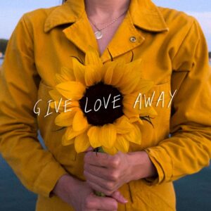 The Bergamot – ‘Give Love Away’