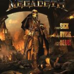 Megadeth – The Sick, The Dying… And The Dead!