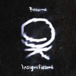 Insignificant – ‘Become’ EP