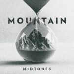 MIDTONES – ‘Mountain’