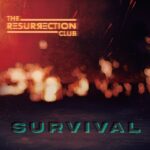 The Resurrection Club – ‘Survival’