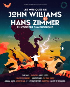 LES MUSIQUES DE JOHN WILLIAMS ET HANS ZIMMER EN CONCERT SYMPHONIQUE