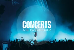 Les concerts à ne pas manquer dans la région : du 24 au 31 août 2026