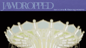 Jawdropped – Secret to Spare : l’énergie rock brute enfin révélée dans un album percutant