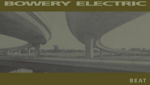 Bowery Electric : Beat, l’électron libre qui redéfinit l’ambient rock des années 90