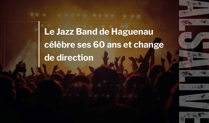 Le Jazz Band de Haguenau célèbre ses 60 ans et change de direction