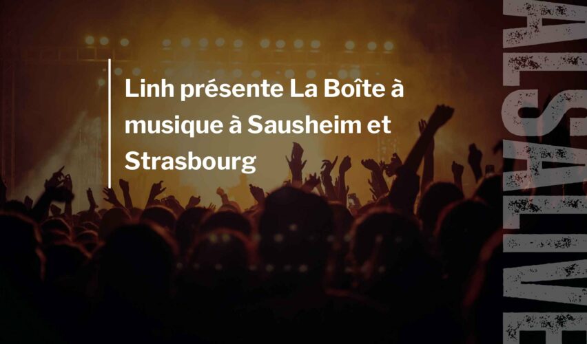 Linh présente La Boîte à musique à Sausheim et Strasbourg