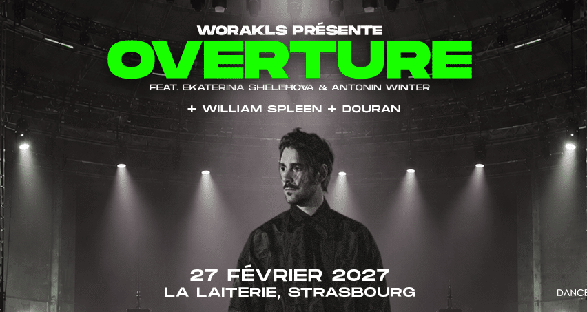 WORAKLS présente OVERTURE feat. Ekaterina Shelehova & Antonin Winter / WILLIAM SPLEEN / DOURAN